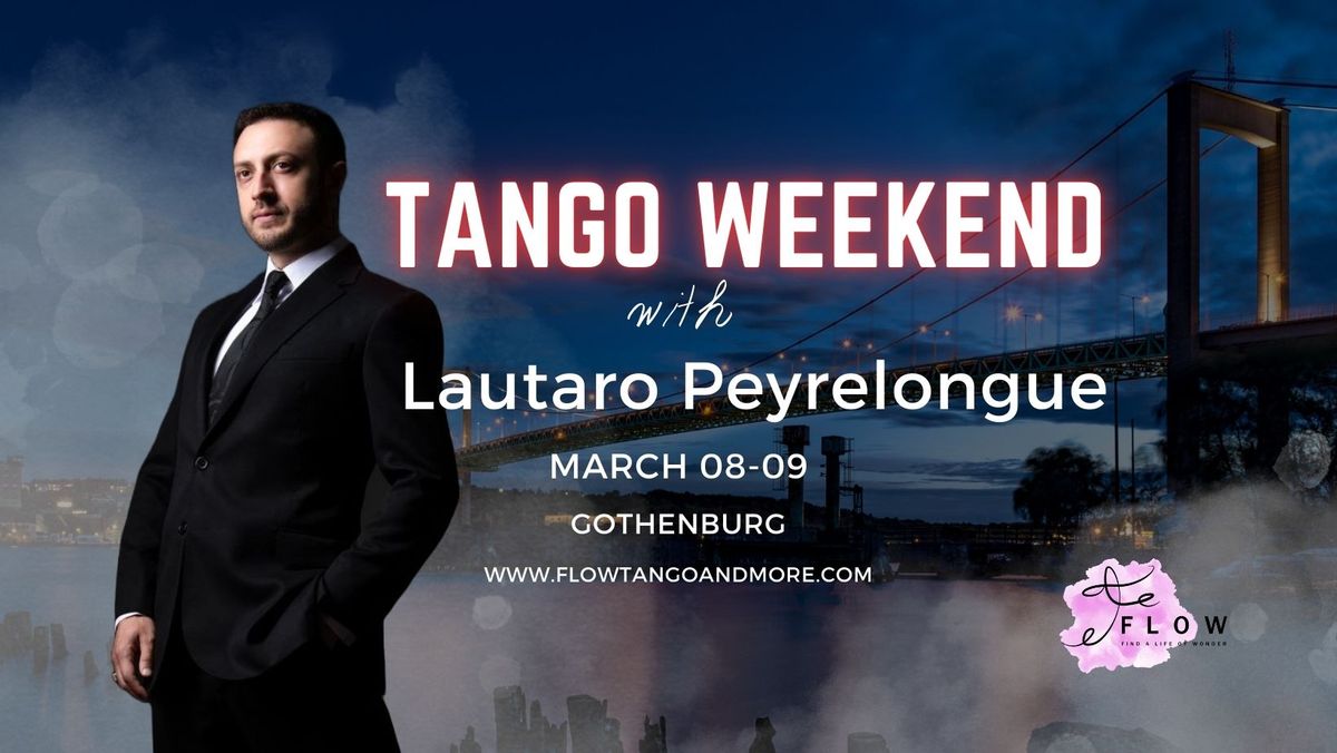 Tango Weekend with Lautaro Peyrelongue from B.A to Gothenburg