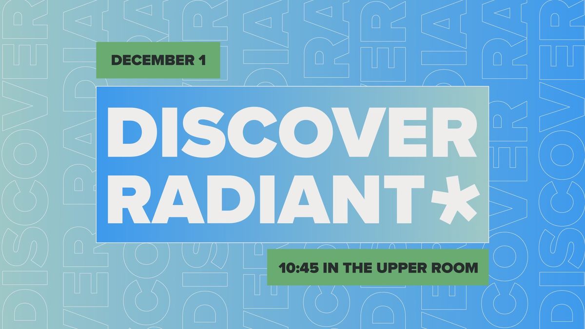 Discover Radiant Meeting