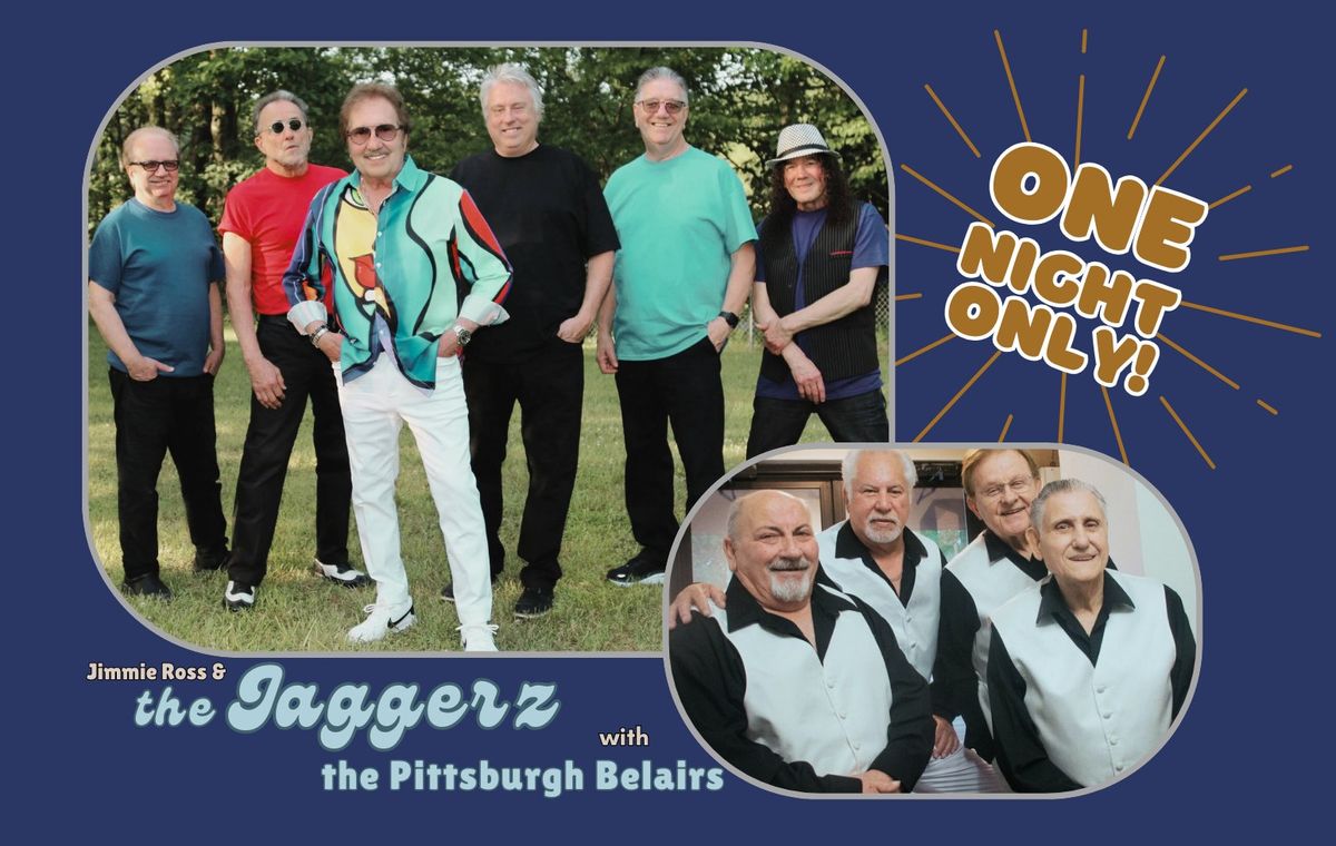 NAFF, Inc. Presents : Jimmie Ross & the JAGGERZ, with the Pittsburgh Belairs