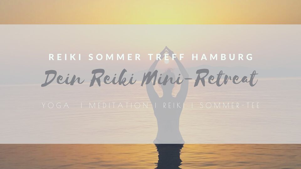 Reiki Sommer Treff Hamburg: Dein Mini Retreat
