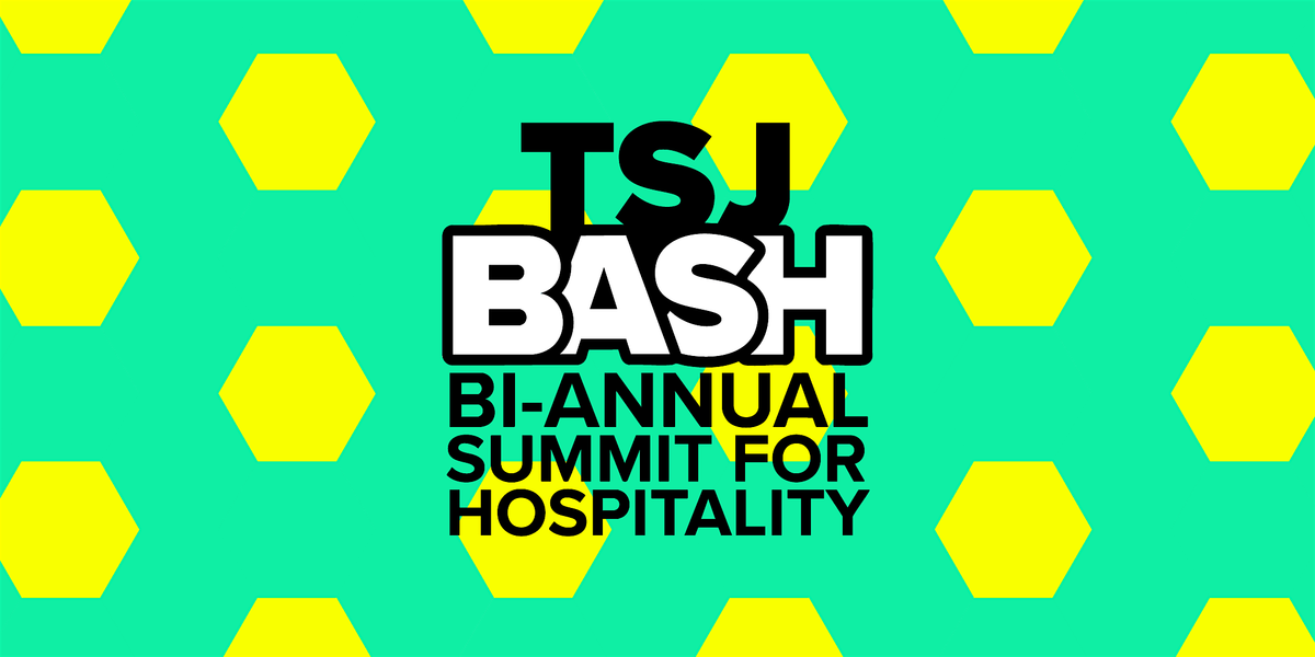 TSJ BASH: Bi-Annual Summit for Hospitality!