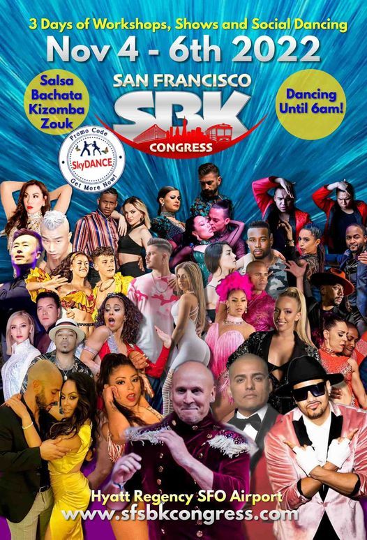 SFSBK - San Francisco Salsa Bachata Kizomba Congress 2022 with SkyDANCE 10% Discount