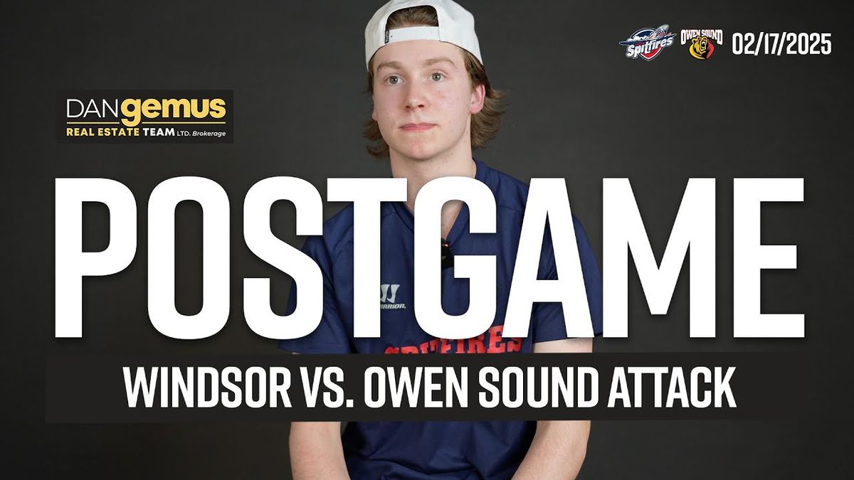 Windsor Spitfires vs. Owen Sound Attack
