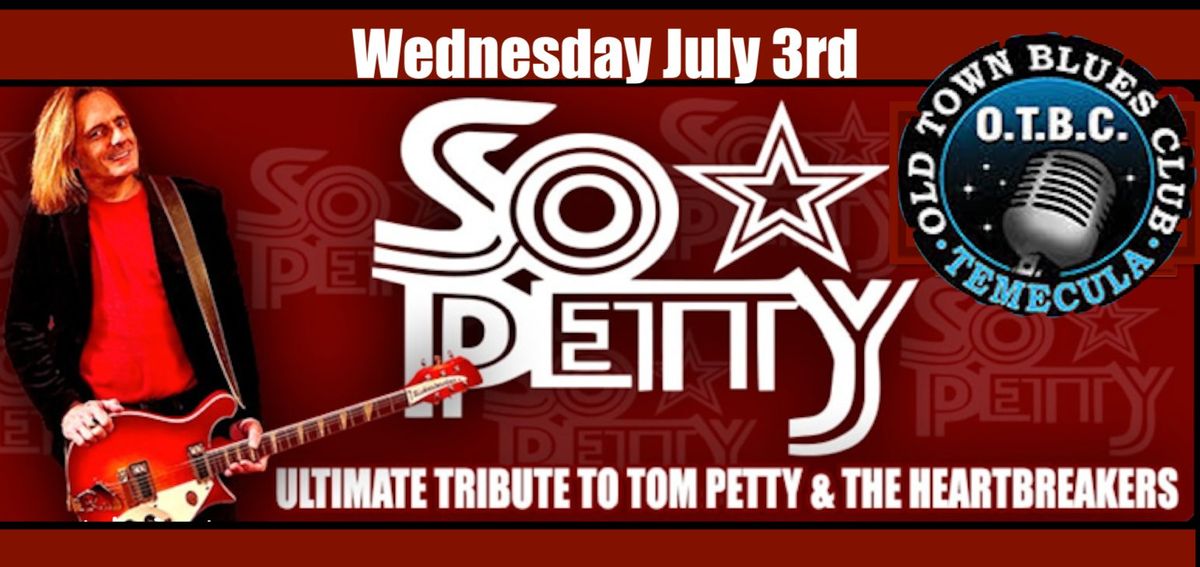 Old Town Blues Club Presents "So Petty" July 3rd  A Tom Petty & the Heartbreakers Tribute Event OTBC