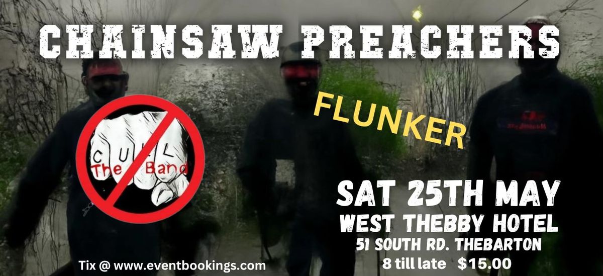 Chainsaw Preachers, Cull, and Flunker at The West Thebby