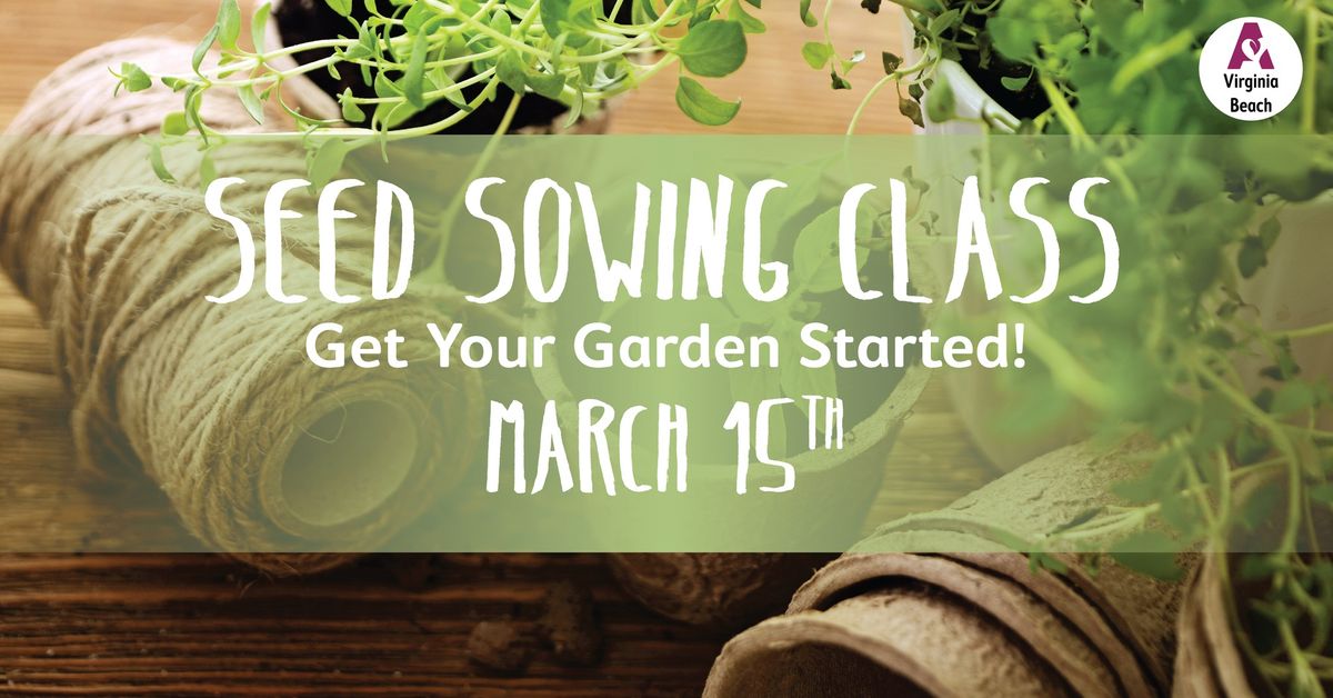 Seed Sowing Class in Virginia Beach