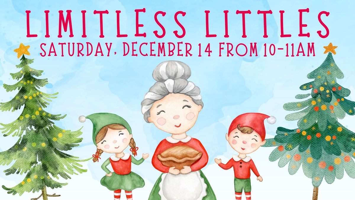 Limitless Littles: Cookies and Milk with Mrs. Claus