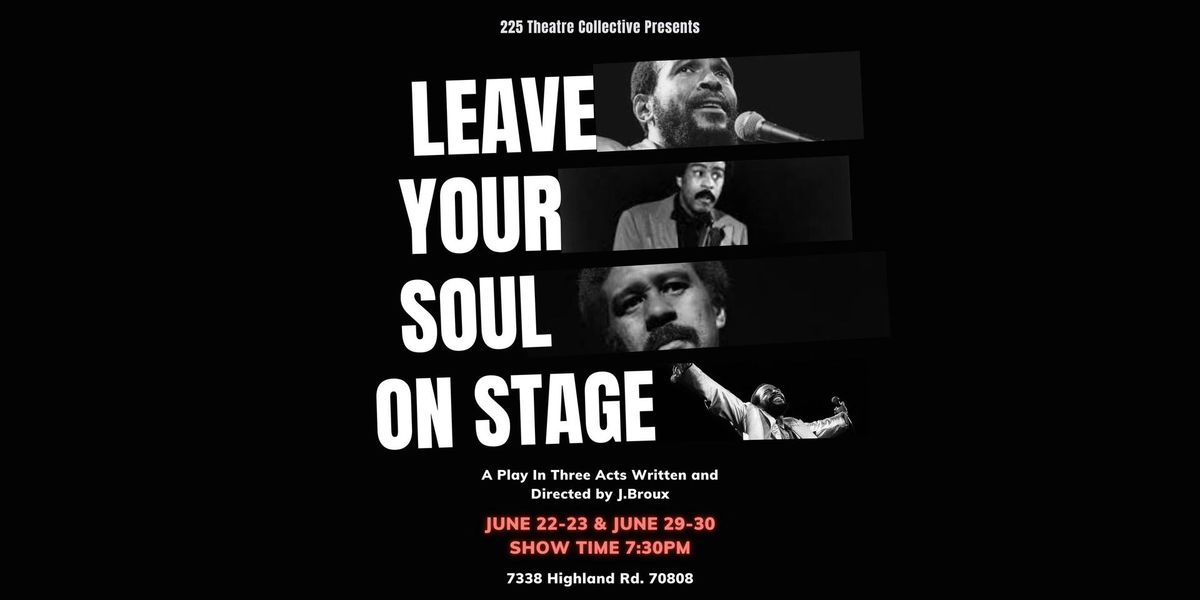 Leave Your Soul On Stage | A Stage Play 