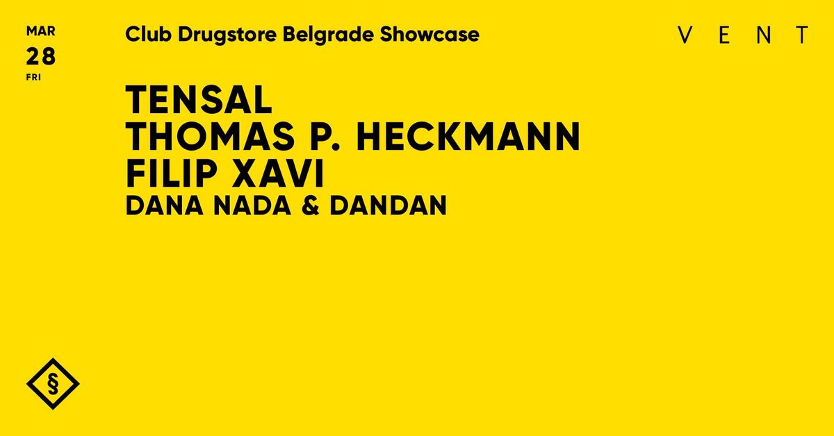 TENSAL, THOMAS P. HECKMANN, FILIP XAVI \/ Club Drugstore Belgrade Showcase