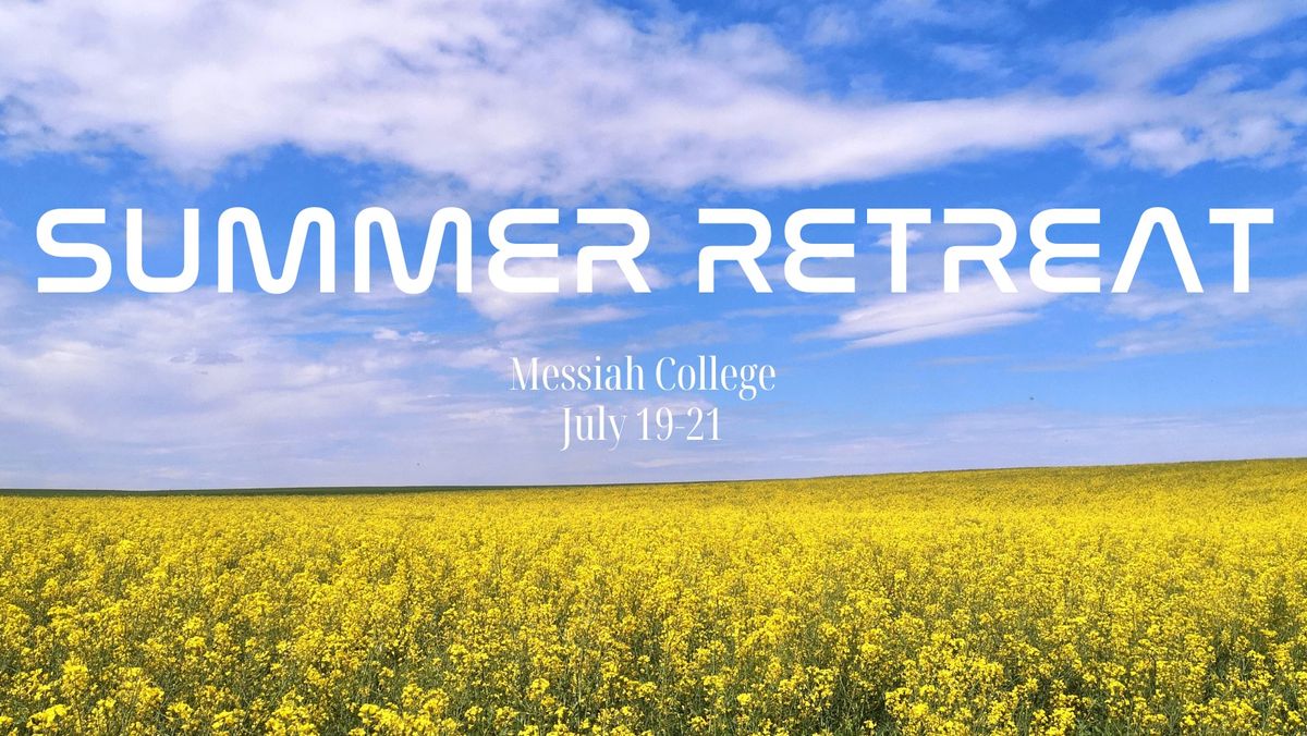 SAVE THE DATE! Annual Summer Retreat
