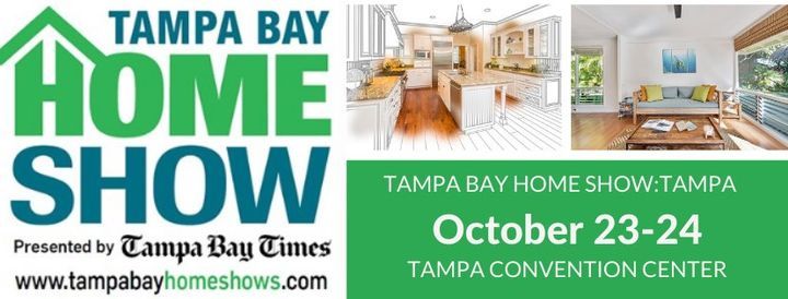 Tampa Bay Home Show Tampa Convention Center 23 October To 24 October