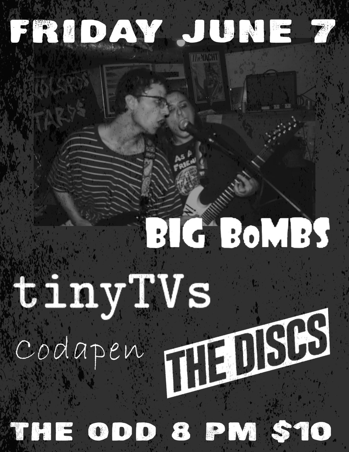 June 7 - Big Bombs, Tiny TVs, The Discs, Codapen at The Odd