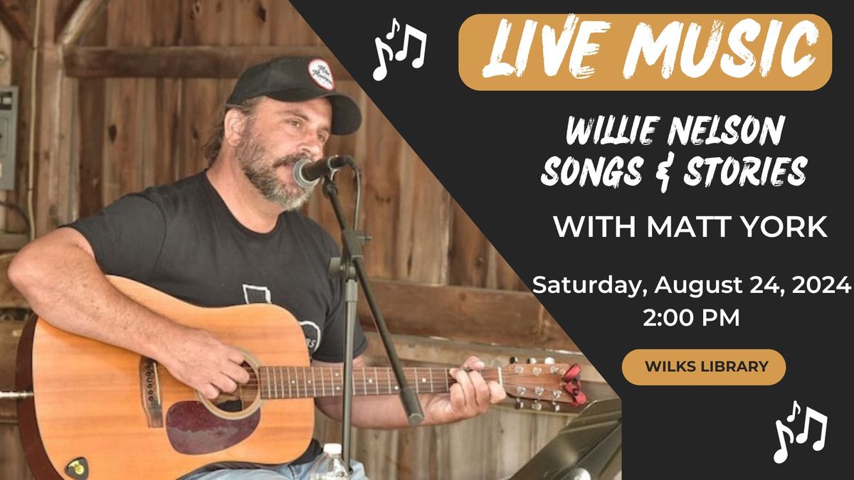 Wilks Library: Willie Nelson - Songs & Stories
