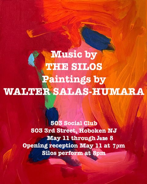 The Silos + Walter Salas-Humara Art Exhibition at 503 Social Club 