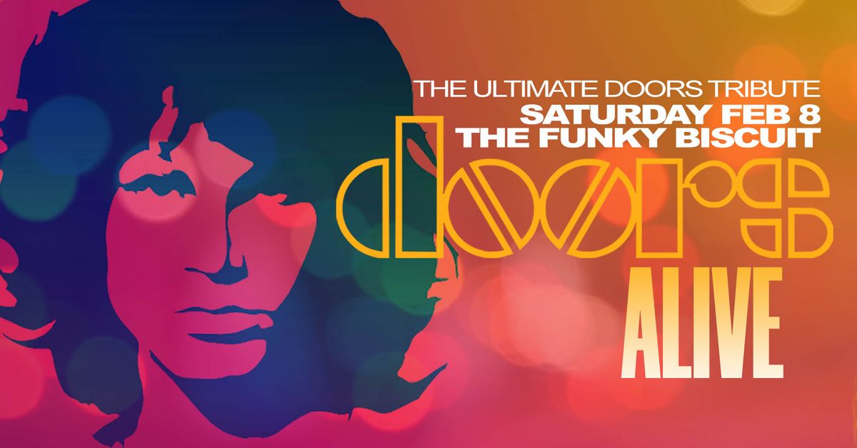 Doors Alive - The Ultimate Doors Tribute comes to The Funky Biscuit