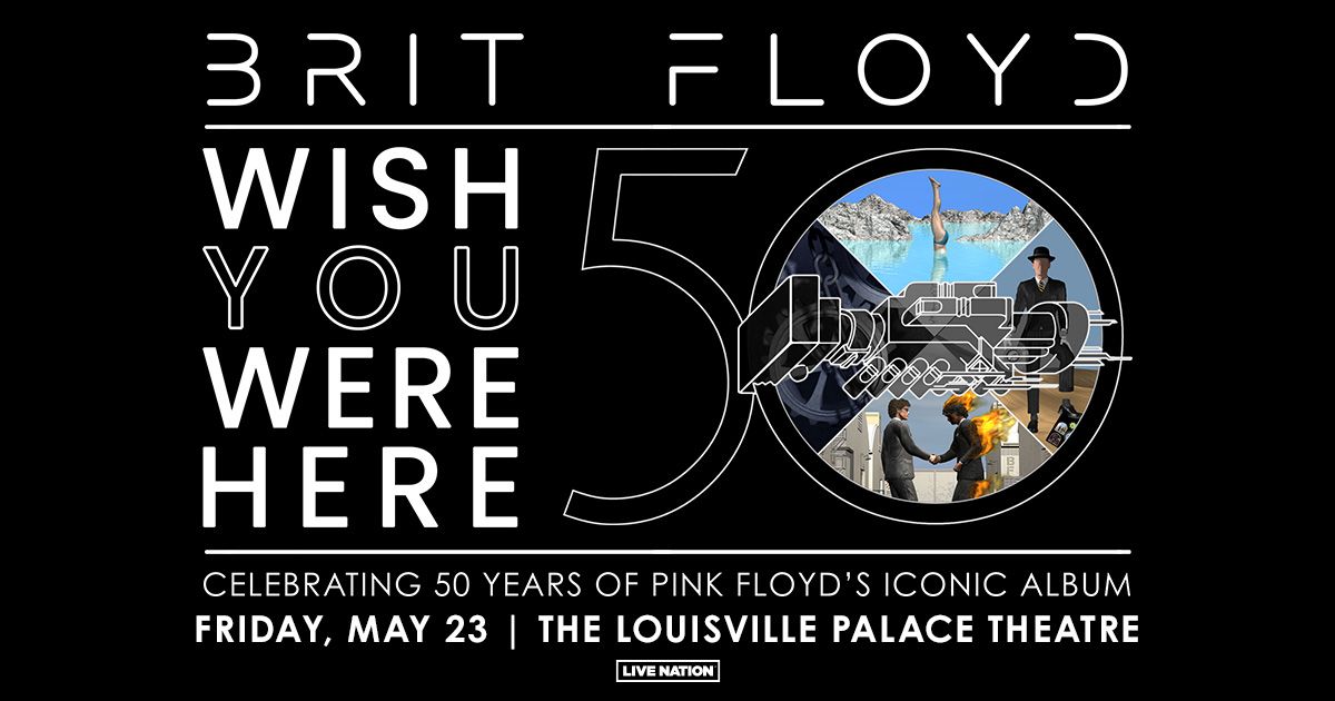 BRIT FLOYD: WISH YOU WERE HERE 50th Anniversary