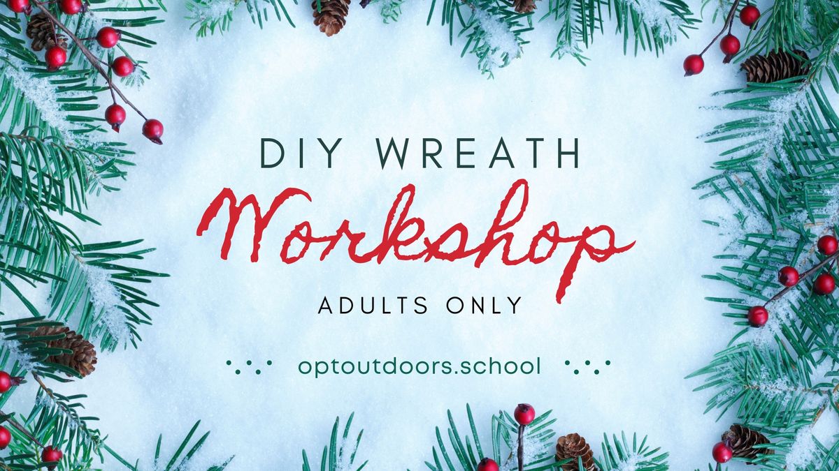 DIY Holiday Wreath Workshop