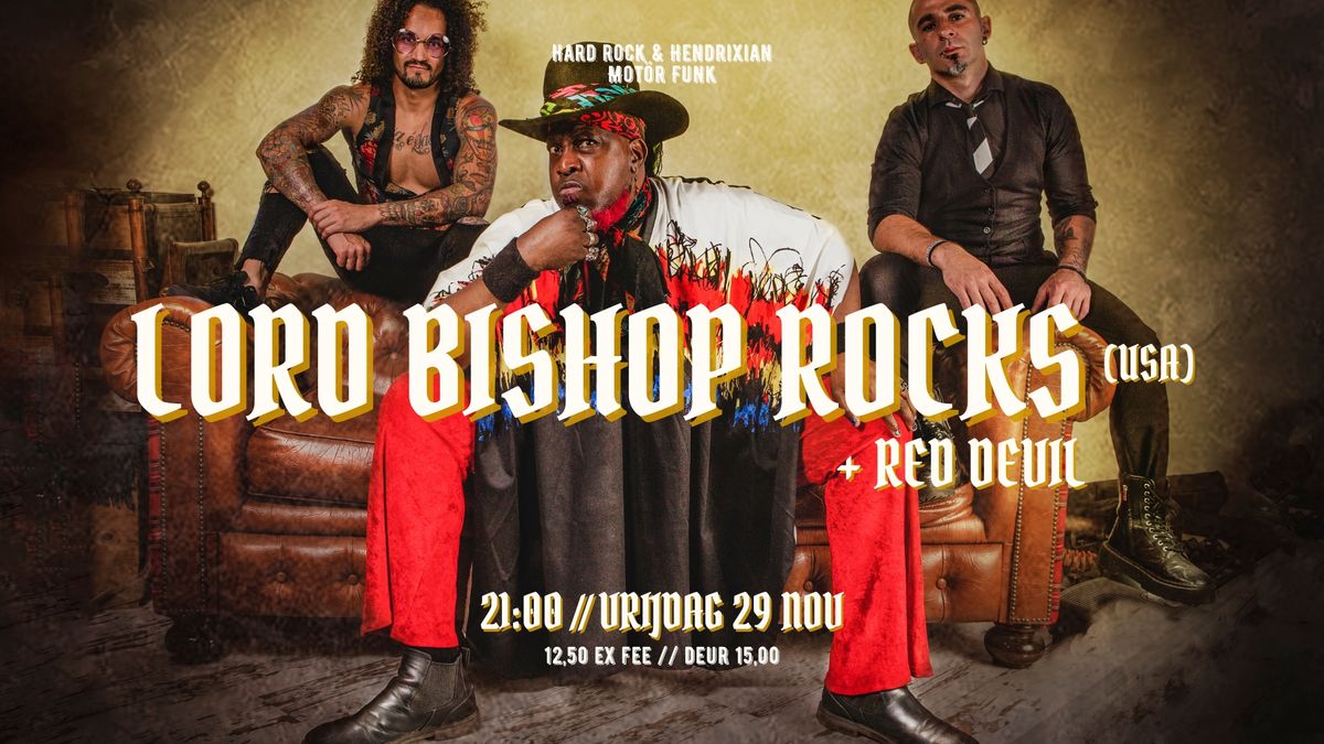 Lord Bishop Rocks (USA) + Red Devil