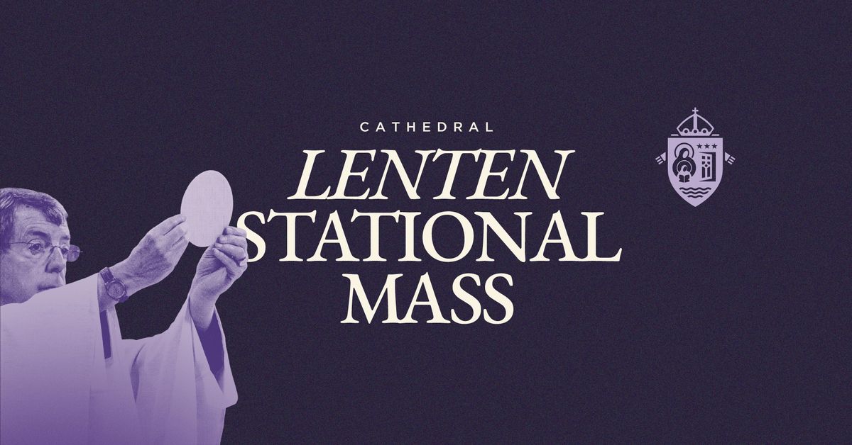 Cathedral Lenten Stational Mass