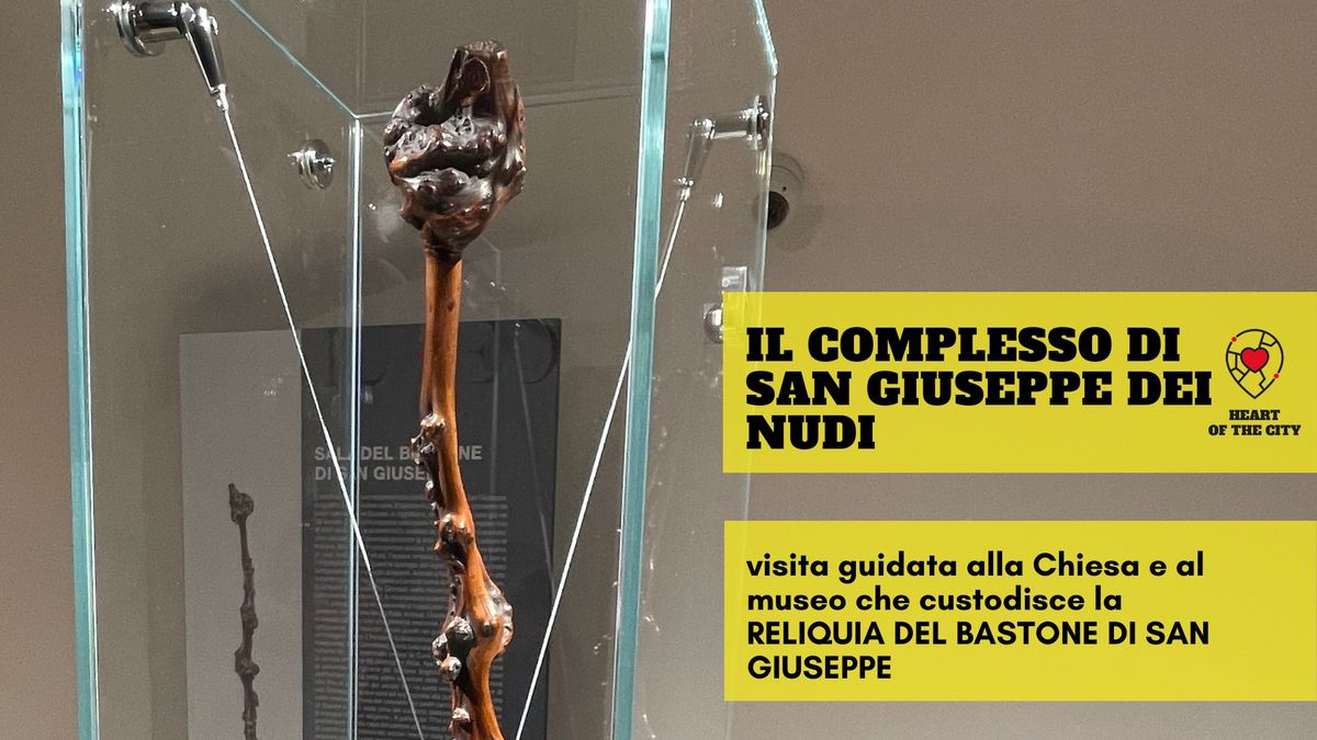 Il Museo di San Giuseppe dei Nudi e la Mazzarella di San Giuseppe 