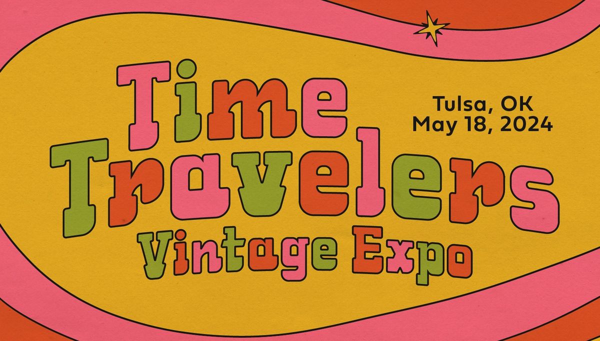 Tulsa, OK - Time Travelers Vintage Expo