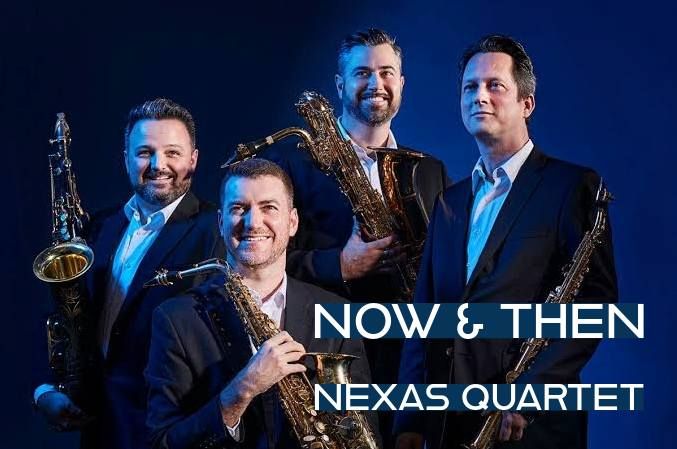 Now & Then - Nexas Quartet