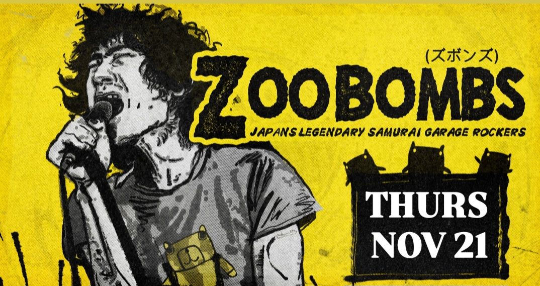 Japan's Legendary Samurai Garage Rockers: ZOOBOMBS returns 30th ANNIVERSARY & Greatest Hits @ CASBAH