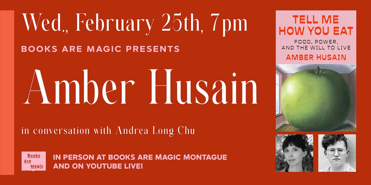 In-Store: Amber Husain: Tell Me How You Eat w\/ Andrea Long Chu
