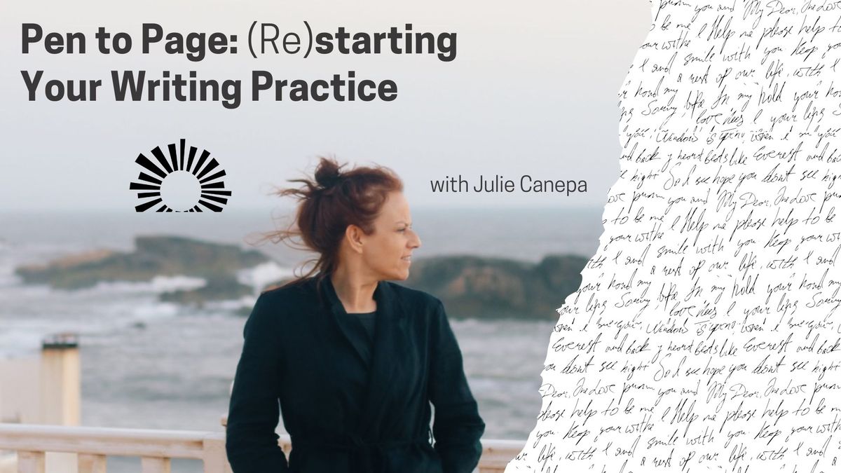 Pen to Paper: (Re)starting Your Writing Practice with Julie Canepa