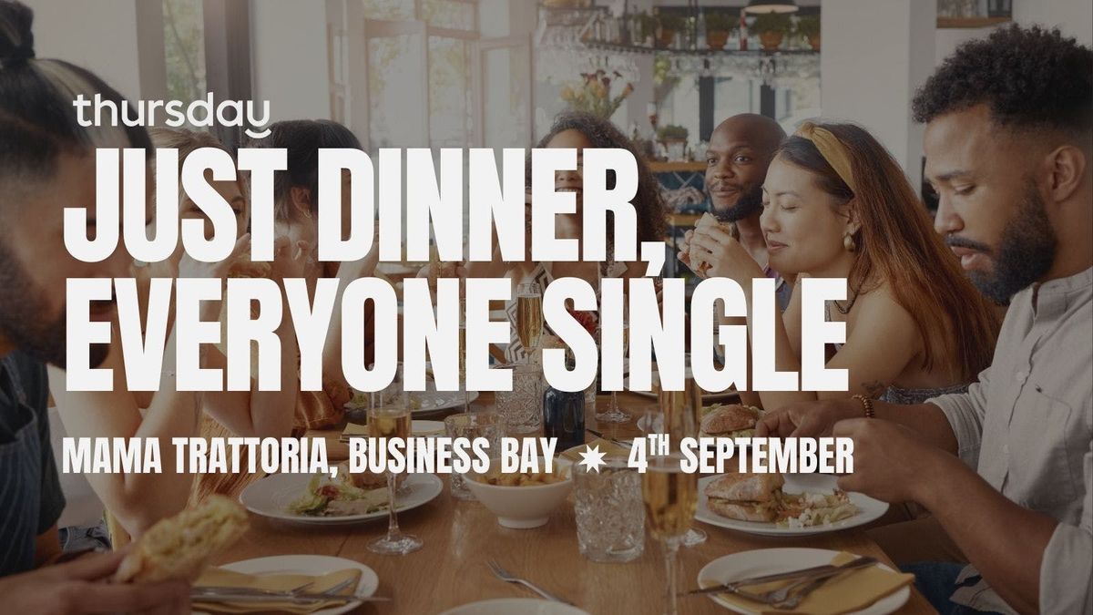 THURSDAY DINNER PARTY | MAMA TRATTORIA | BUSINESS BAY
