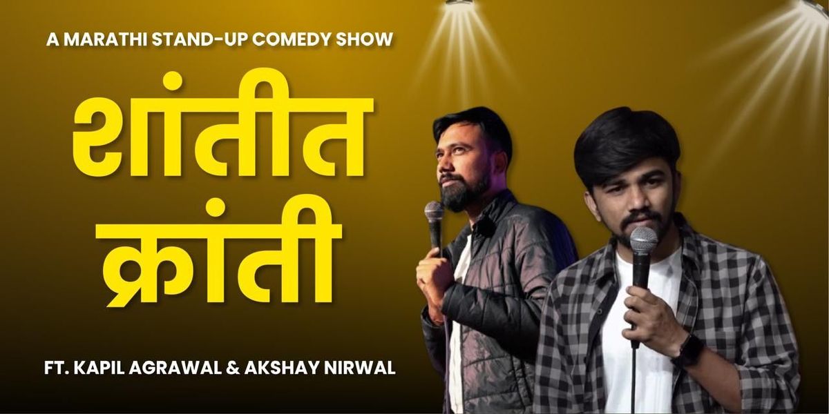 Shantit Kranti- A Marathi Stand Up Comedy Show