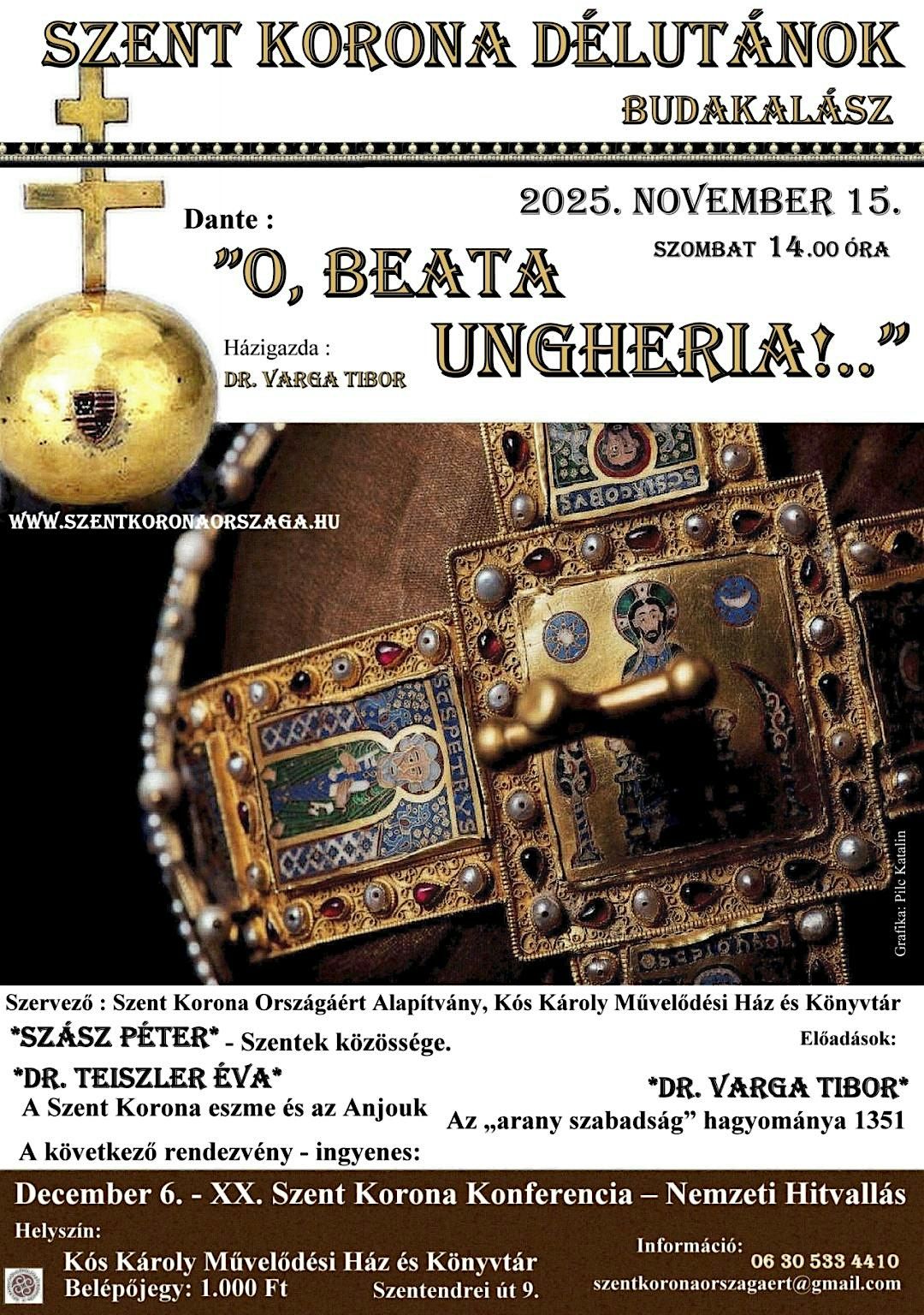 SZENT KORONA D\u00c9LUT\u00c1N - \u201dO, BEATA UNGHERIA...\u201d