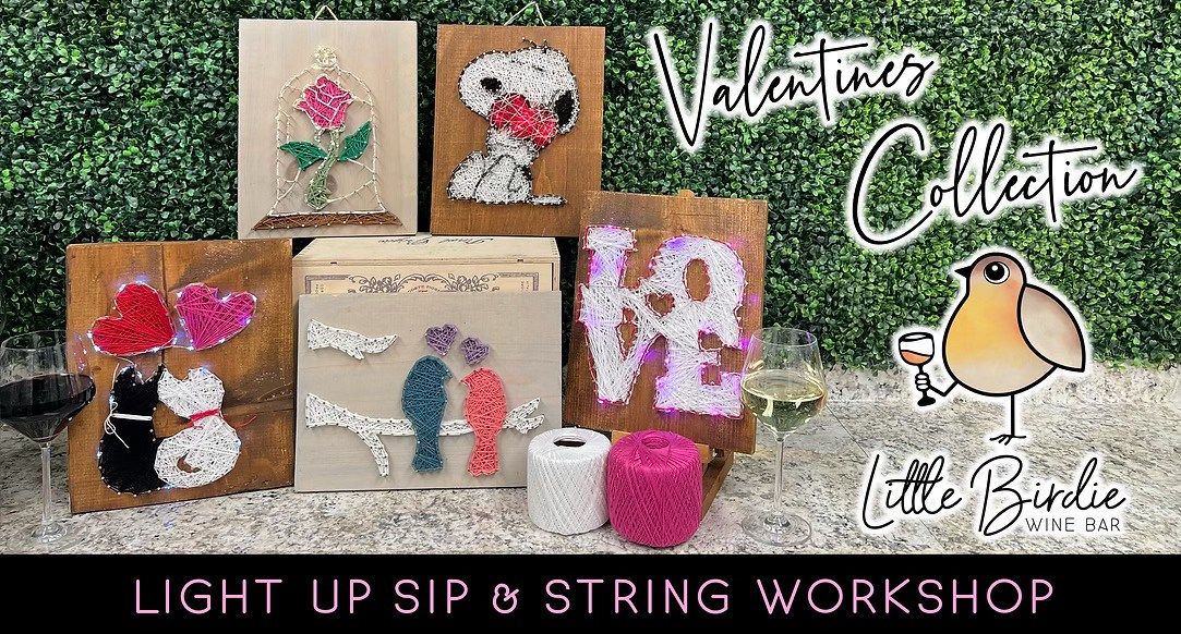 Light Up Valentine's Collection | Sip & String Workshop