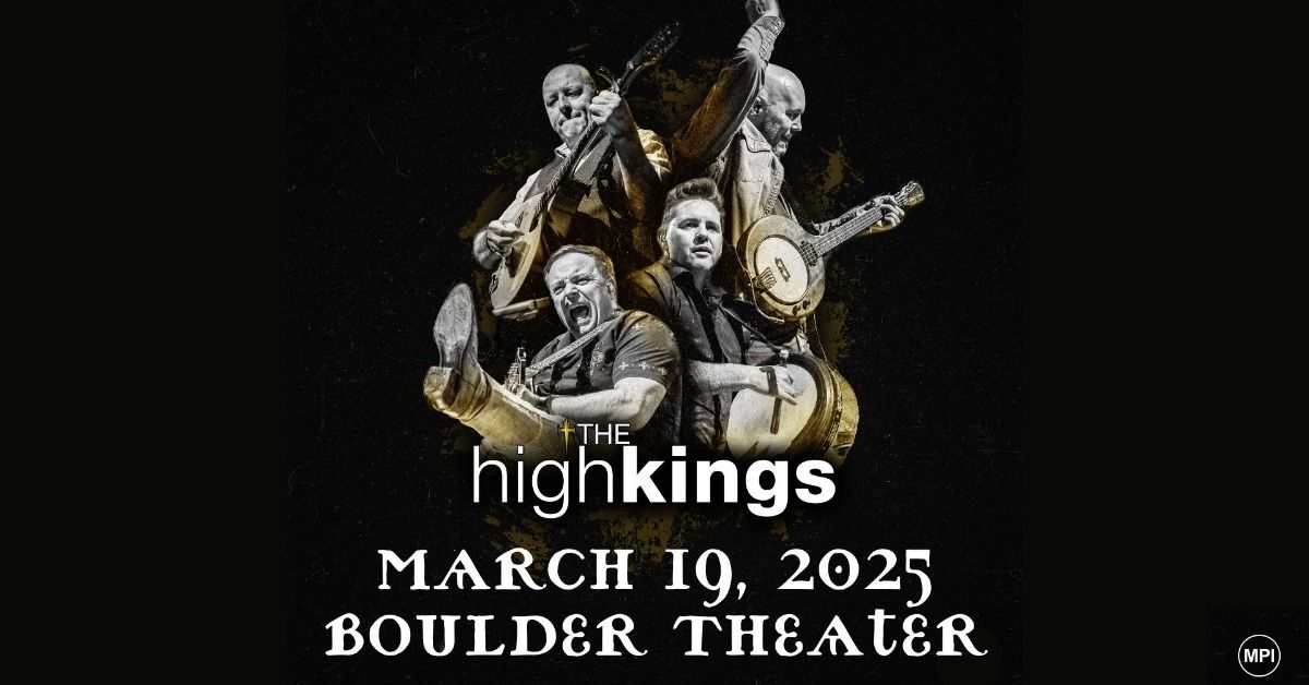 The High Kings - Step It Out World Tour | Boulder Theater