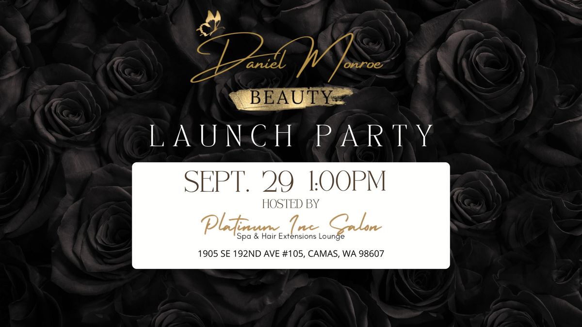 Daniel Monroe Beauty Launch Party!