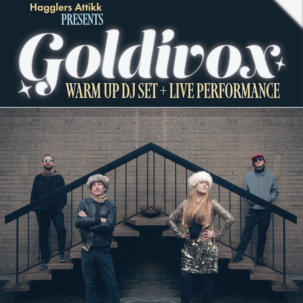 Hagglers Attikk Presents: Goldivox