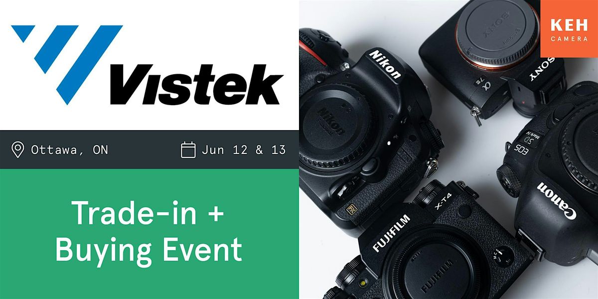 Sell your camera gear (free event-no ticket needed) at Vistek Ottawa
