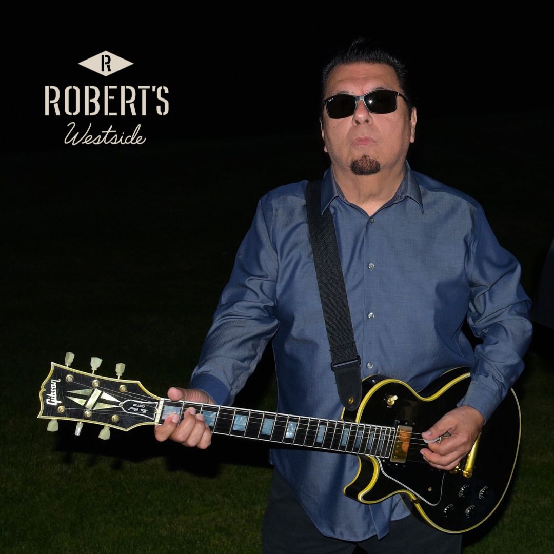 Cesar Rosas & The Chi-Town Playboys at Robert's Westside