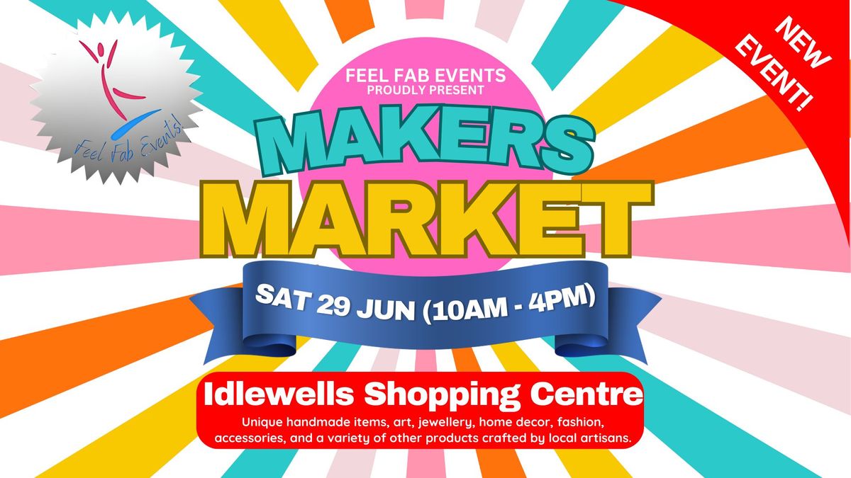 \u2b50 Feel Fab Events proudly present 'Makers Market' \u2b50