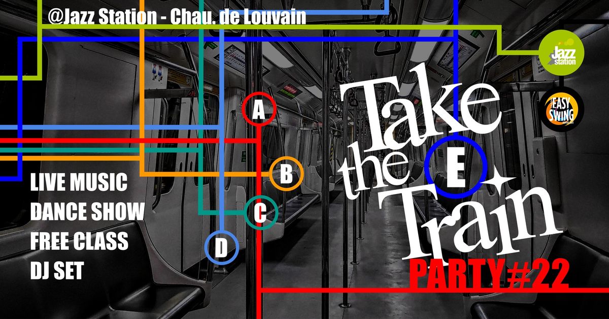 Take the "E" Train - Party #22 \u00c9dition de No\u00ebl