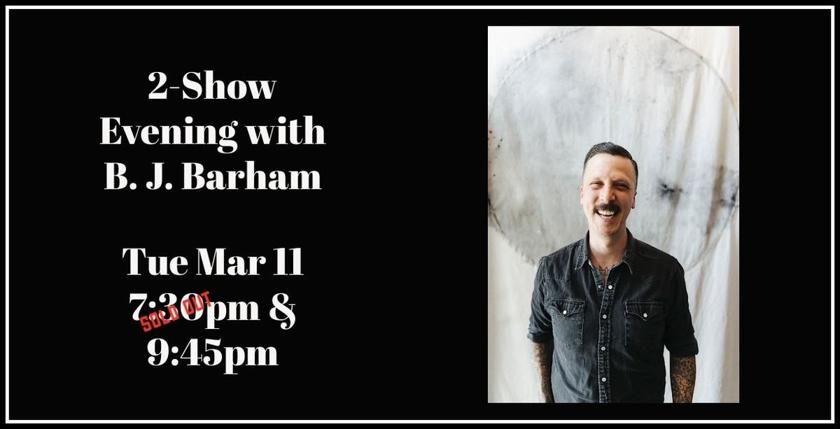 An Evening with BJ Barham - 2nd Show Added!