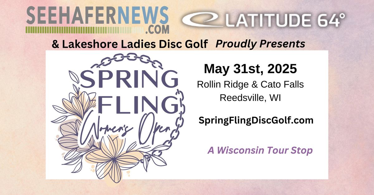 2025 Latitude 64 Spring Fling Women's Open presented by SeehaferNews. com - A Wisconsin Tour Stop