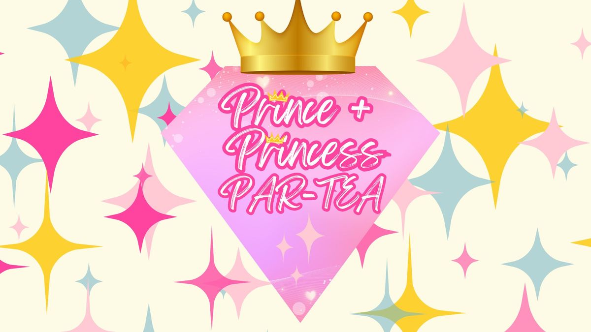 Prince & Princess PAR-TEA