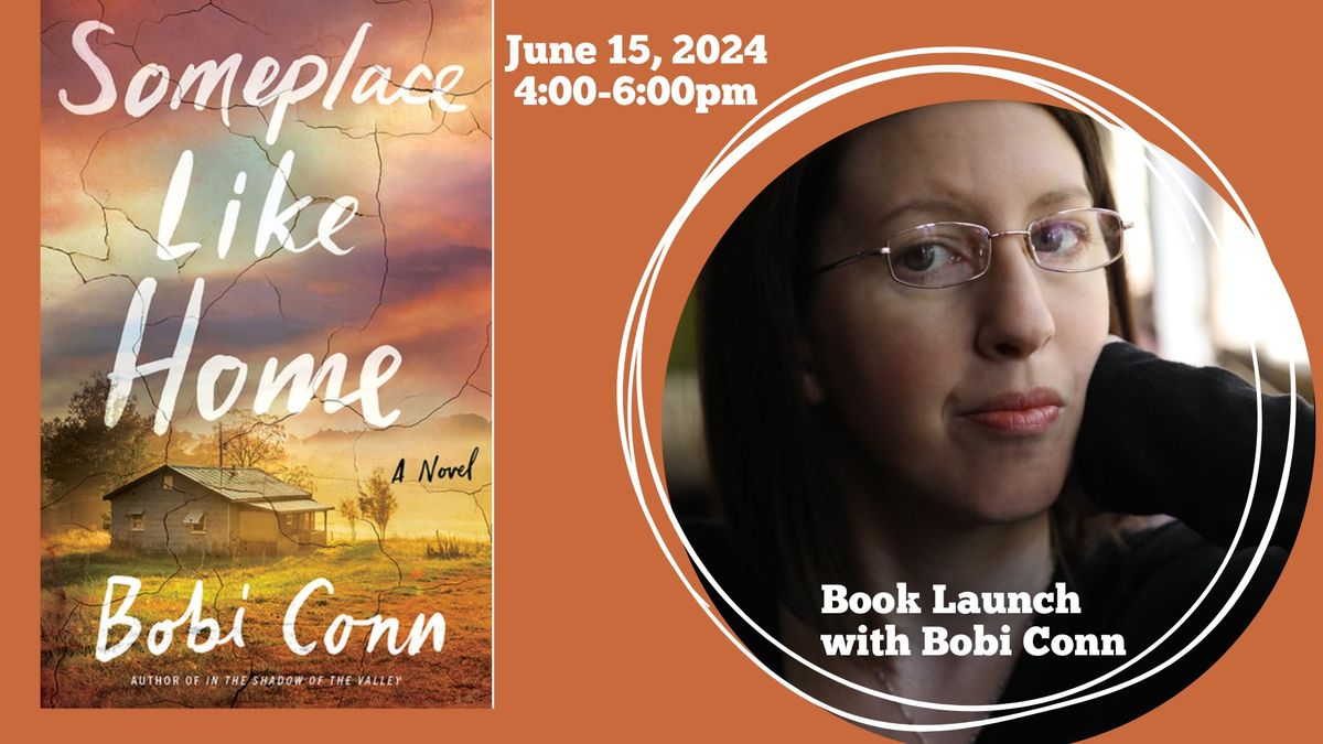 Bobi Conn Book Launch:  Someplace Like Home