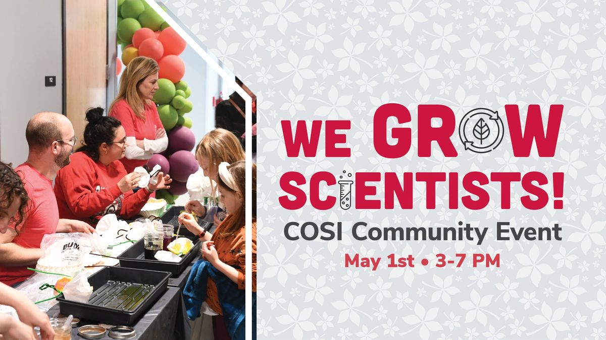 We Grow Scientists Cosi Community Event