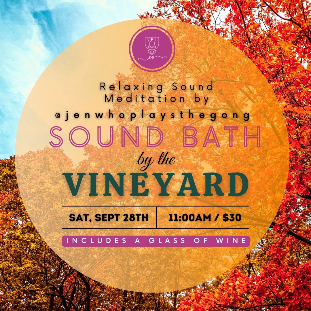 Sound Bath by the Vineyard