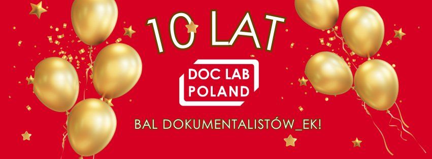 BAL DOKUMENTALIST\u00d3W_EK. 10 LAT DOC LAB POLAND. 