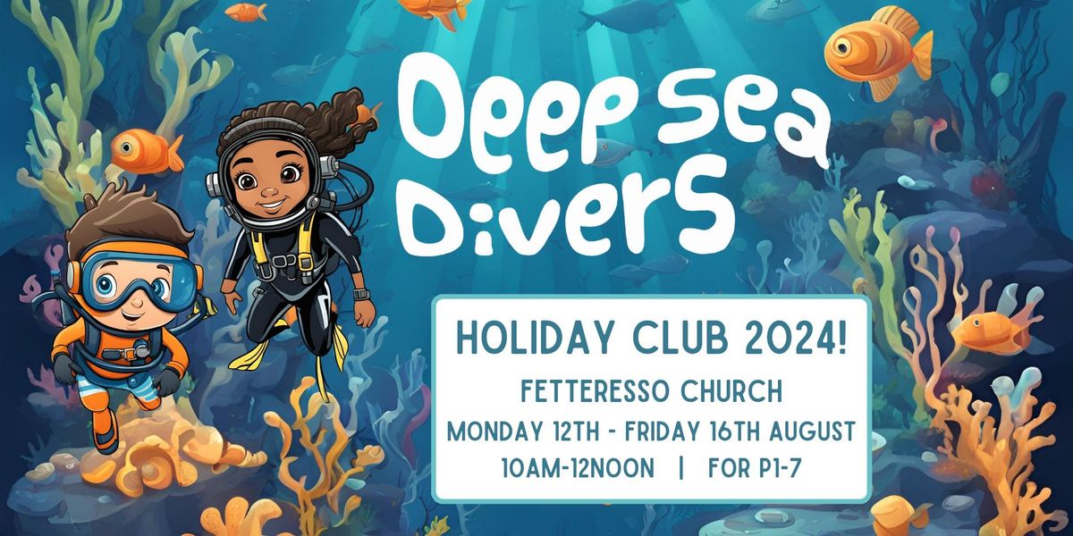 Holiday Club 2024 - Deep Sea Divers!