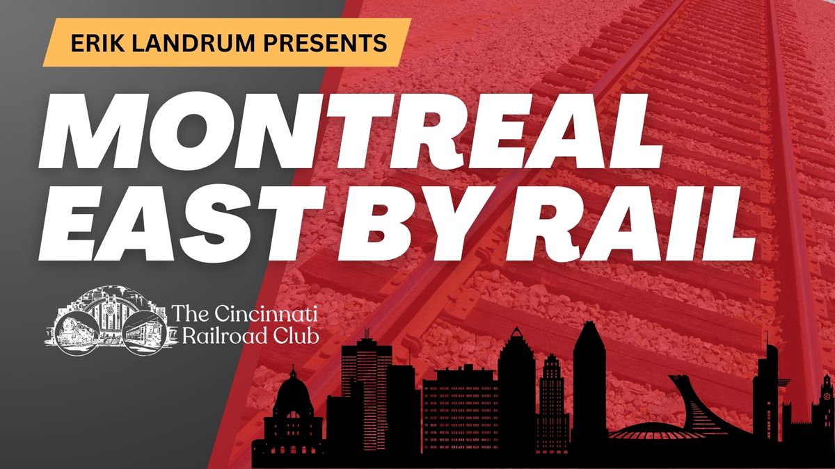 Erik Landrum Presents - Montreal East By Rail