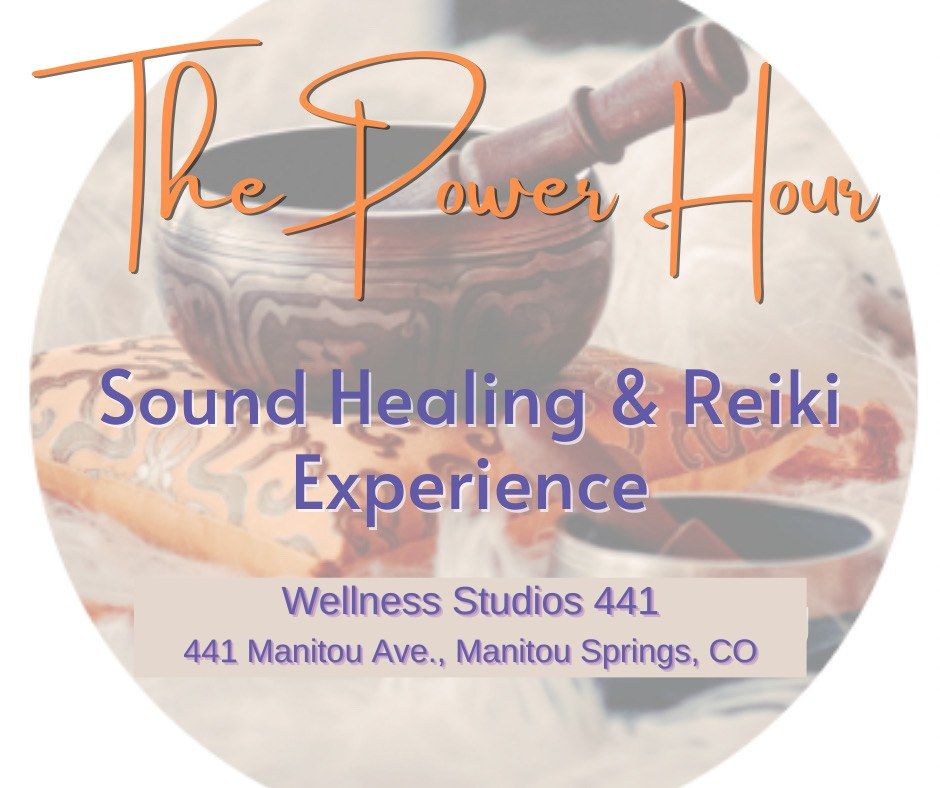 The Power Hour: Sound Healing & Reiki Experience